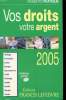MEMENTO PRATIQUE - 2005 - VOS DROITS VOTRE ARGENT. COLLECTIF
