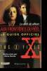 LA VERITE EST AILLEURS - LE GUIDE OFFICIEL DE THE X-FILES. LOWRY BRIAN