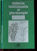 LOT DE 2 BULLETIN DE LIAISON - MEDECINE TRADITIONNELLE ET PHARMACOPEE - VOL 2 ET 3 - N&deg;1. COLLECTIF