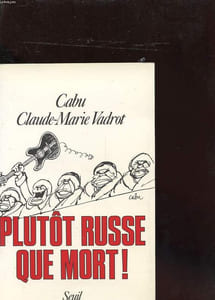 PLUTÔT RUSSE QUE MORT !