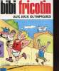 BIBI FRICOTIN AU JEUX OLYMPIQUES. COLLECTIF