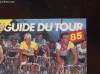 GUIDE DU TOUR 1985 - PIF. COLLECTIF