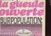 LA GUEULE OUVERTE N°18 - SURPOPULATION. COLLECTIF