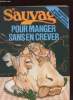 LE SAUVAGE N°69 - POUR MANGER SANS EN CREVER. COLLECTIF