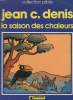 LA SAISON DES CHALEURS - COLLECTION PILOTE. JEAN C. DENIS