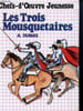 CHEFS D'OEUVRE JEUNESSE - LES TROIS MOUSQUETAIRES. ALEXANDRE DUMAS