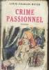 CRIME PASSIONNEL. LOUIS-CHARLES ROYER