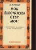 MON ELECTRICIEN C'EST MOI ! L'EQUIPEMENT ELECTRIQUE D'UN APPARTEMENT. A.-M. TOUVY