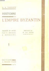 HISTOIRE DE L'EMPIRE BYZANTIN TOME I (324-1081)