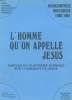 RENCONTRES BIBLIQUES 1980 1981 - L'HOMME QU'ON APPELLE JESUS - PAROLES DU QUATRIEME EVANGILE SUR L'HUMANITE DE JESUS. COLLECTIF