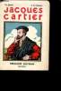 JACQUES CARTIER. QUINEL CH., DE MONTGON A. (DE)