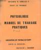 PHYSIOLOGIE. MANUEL DE TRAVAUX PRATIQUES. ROQUEBERT J. PROFESSEUR