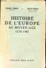 HISTOIRE DE L'EUROPE AU MOYEN AGE 1270-1493. BEMONT CHARLES ET DOUCET ROGER