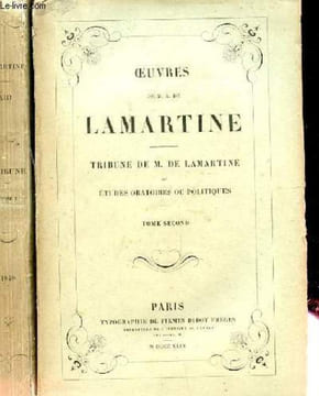 OEUVRES. TRIBUNES DE M. LAMARTINE. 2 TOMES. DE LAMARTINE