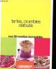 TARTES, CRUMBLES ET CLAFOUTIS. RECETTES. COLLECTIF