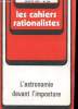 LES CAHIERS RATIONALISTES N&deg;239. L'ASTRONOMIE DAVANT L'IMPOSTURE. COLLECTIF