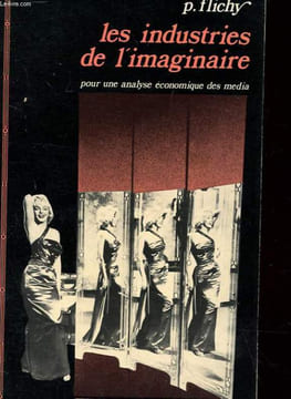 LES INDUSTRIES DE L'IMAGINAIRE. FLICHY P.