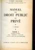 MANUEL DE DROIT PUBLIC ET PRIVE. TOME 1. FAUTSCH ANDRE