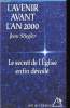 L'AVENIR AVANT L'AN 2000 : LE SECRET DE L'EGLISE ENFIN DEVOILE. STIEGLER JEAN