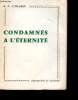 CONDAMNES A L'ETERNITE. A. C. GIRARD