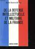 DE LA DEFENSE INTELECTUELLE ET MILITAIRE DE LA FRANCE.. ANDRE COCATRE ZILGIEN