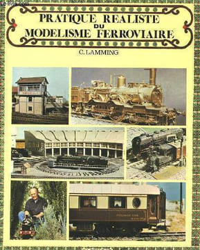 PRATIQUE REALISTE DU MODELISME FERROVIAIRE. C. CLAMMING