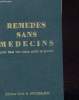 "REMEDES SANS MEDECINS ""POUR TOUS VOS MAUX PETITS ET GRANDS". DOCTEUR JOHN E. EICHENLAUB