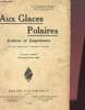 AUX GLACES POLAIRES INDIENS ET ESQUIMAUX. DUCHAUSSOIS R. P.