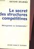 LE SECRET DES STRUCTURES COMPETITIVES. OCTAVE GELINIER