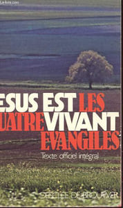 "JESUS EST VIVANT ""LES QUATRE EVANGILES"" Texte officiel integral"