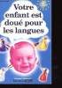 VOTRE ENFANT EST DOUE POUR LES LANGUES Première Edition. CHRISTINE BONNAUD