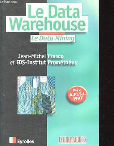 LE DATA WAREHOUSE - LE DATA MINING