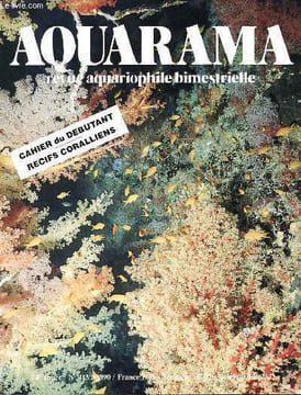 "AQUARAMA N°113/3 ""CAHIER DU DEBUTANT - RECIF CORALLIENS"" - 24eANNEE : L'APONOGETON HERISSON UNE PLANTE POUR L'AQUARIUM /AQUARIUM DE BANUYLS SUR MER ...