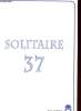 SOLITAIRE 37. COLLECTIF