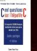 CENT QUESTIONS SUR L'HEPATITE C - GUIDE PRATIQUE 4e EDITION. PROFESSEUR PATRICK MARCELLIN - THOMAS LAURENCEAU