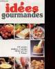 "IDEE COURMANDE ""110 RECETTES CREATIVES ET SIMPLES". COLLECTIF