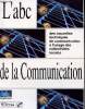 L'ABC DE LA COMMUNICATION. COLLECTIF