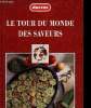LE TOUR DU MONDE DES SAVEUR - 150 recettes et idées. COLLECTIF