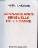 CONNAISSANCE SENSUELLE DE L'HOMME. Dr NOEL LAMARE