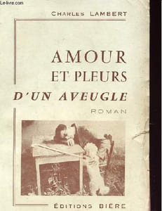 AMOUR ET PLEURS D'UN AVEUGLE