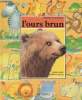 ANIMAUX COPAINS - L'OURS BRUN. NADINE SAUNIER / MARCELLE GENESTE