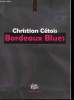 BORDEAUX BLUES. CHRISTIAN CETOIS