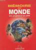 MEMOIRE DU MONDE DES ORIGINES A L'AN 2000. COLLECTIF