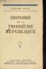 HISTOIRE DE LA TROISIEME REPUBLIQUE. ALEXANDRE ZEVAES