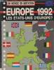 UN MONDE EN MUTATION - EUROPE 1992 - LES ETATS UNIS D'EUROPE. ELISABETH ROBERTS - LOUIS MORZAC