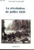 LA REVOLUTION DE JUILLET 1830. LAURENT LOUESSARD