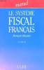 MANUEL LE SYSTEME FISCAL FRANCAIS 4ème édition. BERNARD BRACHET