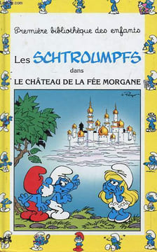 LES SCHTROUMPFS dans le château de la fée Morgane. ALAIN JOST & THIERRY CULLIFORD