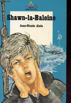 SHAWN-LA-BALEINE. JEAN CLAUDE ALAIN
