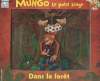 MUNGO LE PETIT SINGE DANS LA FORET. COLLECTIF